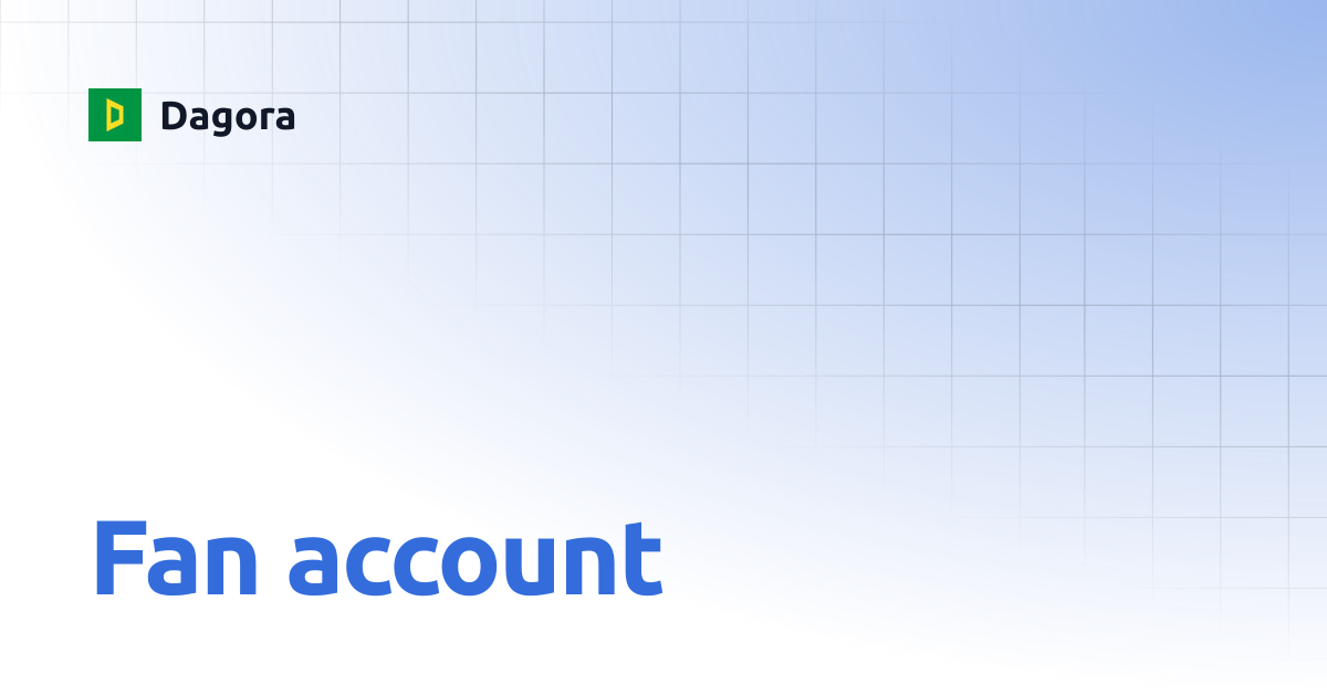 Fan account | Dagora